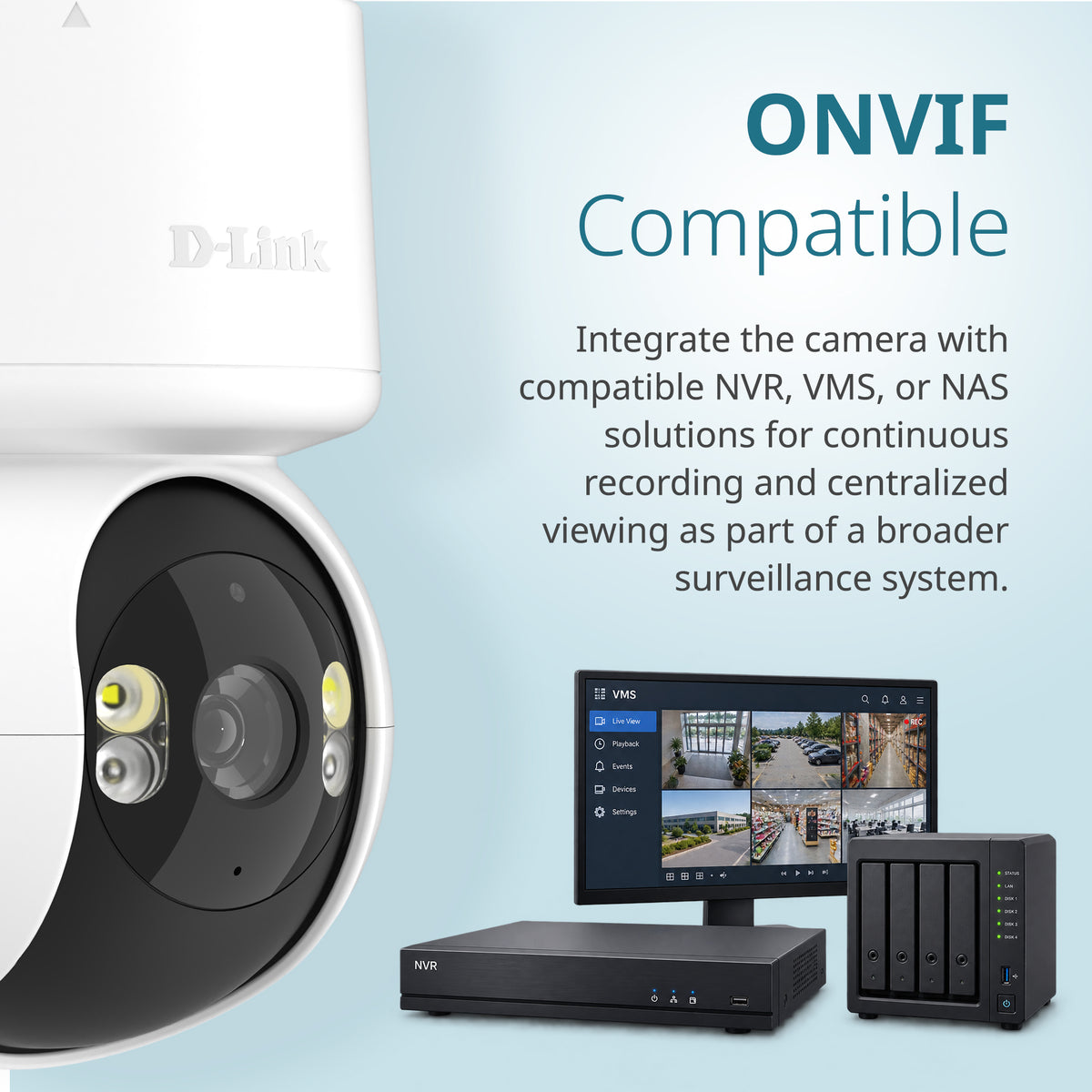 D-Link security camera (DCS-6530) shown close up on a light blue background with text reading 'ONVIF Compatible' and smaller product images of a monitor, NVR, and storage drive explaining video recording and centralized viewing compatibility.